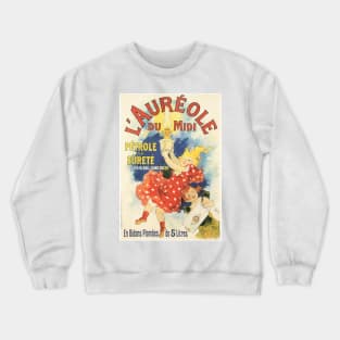 L' AUREOLE Petrol Oil Lamp French Art Nouveau Advertisement Jules Cheret Crewneck Sweatshirt